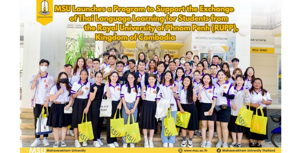 MSU Launches a Program to Support the Exchange of Thai Language Learning for Students from the Royal University of Phnom Penh (RUPP), Kingdom of Cambodia